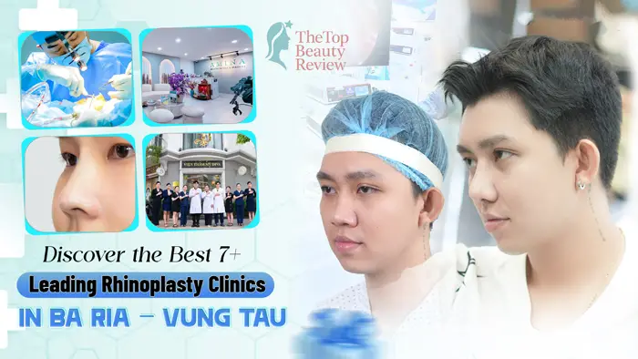 Discover the Top 7 Leading Rhinoplasty Clinics in Bà Rịa – Vũng Tàu