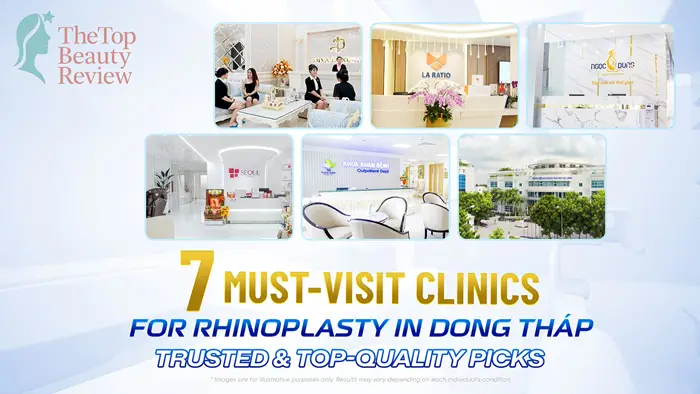 7 Must-Visit Clinics for Rhinoplasty in Dong Tháp: Trusted & Top-Quality Picks