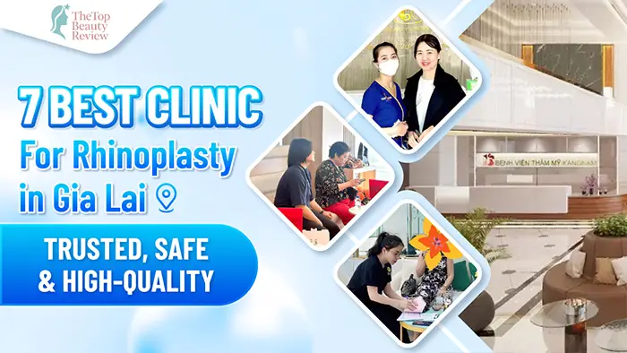 7 Best Clinics for Rhinoplasty in Gia Lai: Trusted, Safe & High-Quality
