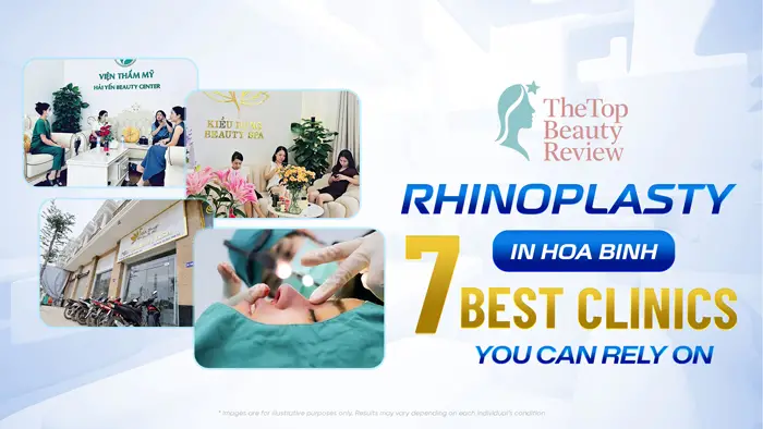 Rhinoplasty in Hoa Binh: 7 Best Clinics You Can Rely On