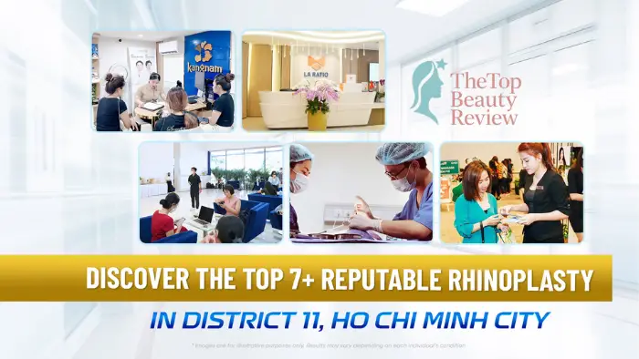 Discover the Top 7+ Reputable Rhinoplasty in District 11, Ho Chi Minh City