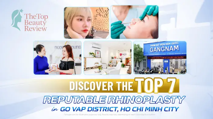 Discover the Top 7 Reputable Rhinoplasty in Go Vap District, Ho Chi Minh City