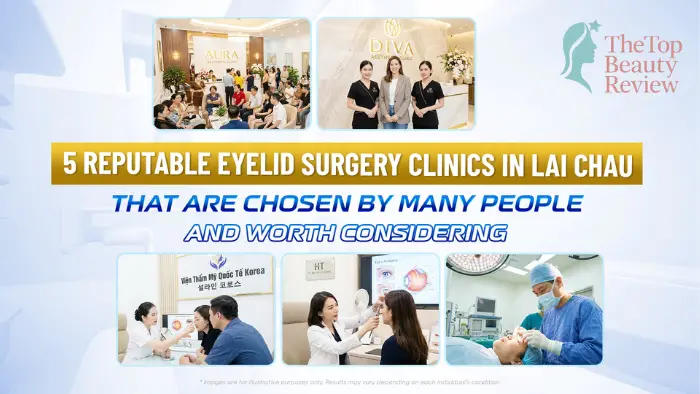 Top 5 Highly Rated Double Eyelid Surgery Clinics in Lai Chau