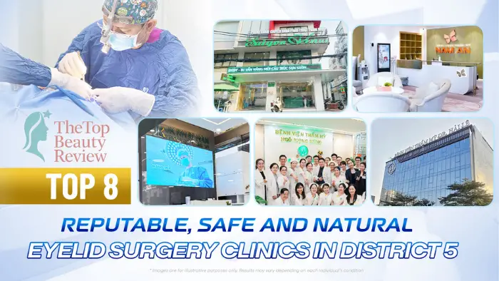Top 8 reputable, safe and natural eyelid surgery clinics in District 5