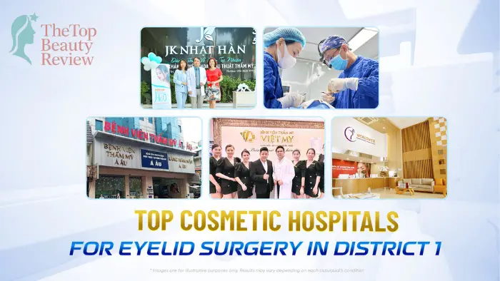 Top Cosmetic Hospitals for Eyelid Surgery in District 1