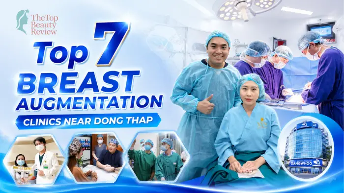 Top 7 Breast Augmentation Clinics Near Dong Thap